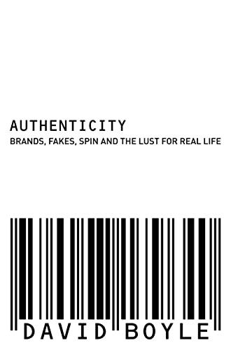 Stock image for Authenticity: Brands, Fakes, Spin and the Lust for Real Life for sale by WorldofBooks