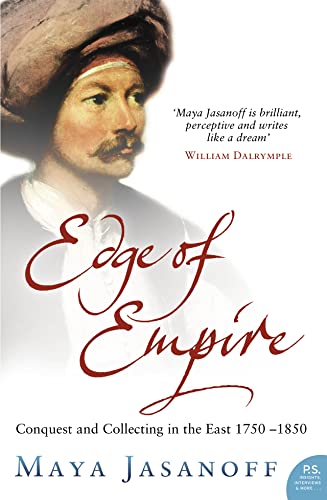 Edge of the Empire: Conquest and Collecting in the East 1750-1850