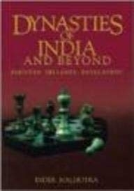 Dynasties of India and Beyond - Inder Malhotra