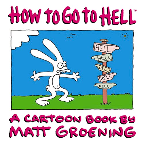 9780007180240: How to Go to Hell: A Cartoon Book by Matt Groening