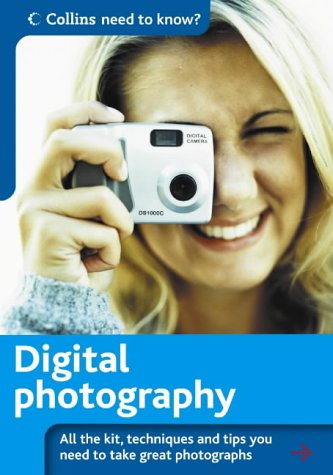 Stock image for Collins Need to Know? " Digital Photography for sale by WorldofBooks