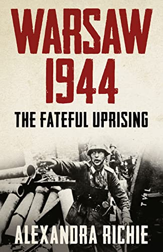 9780007180417: Warsaw 1944: The Fateful Uprising