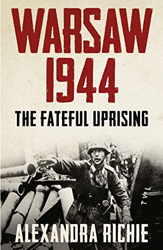Imagen de archivo de Warsaw 1944: The Fateful Uprising a la venta por WorldofBooks