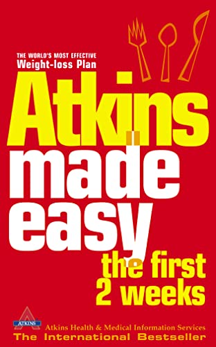 Atkins Made Easy: The First 2 Weeks (9780007181339) by Atkins Health And Medical Information Se
