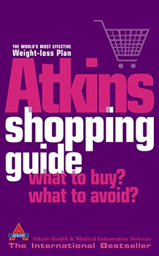 Stock image for The Atkins Shopping Guide: What to Buy? What to Avoid? for sale by AwesomeBooks