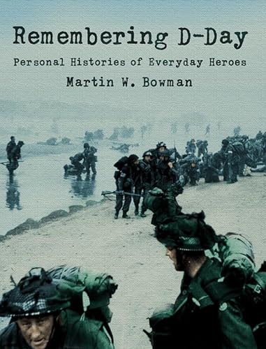 Remembering D-Day (9780007181698) by Martin W. Bowman