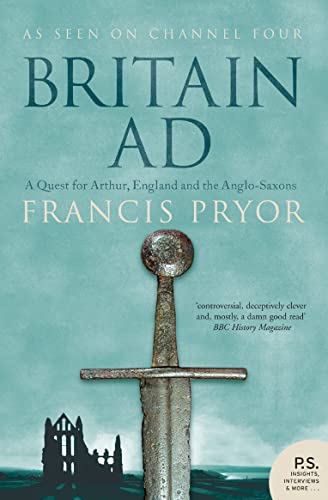 Stock image for Britain AD: A Quest for Arthur, England and the Anglo-Saxons for sale by WorldofBooks