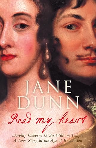 9780007182206: Read My Heart: Dorothy Osborne and Sir William Temple, A Love Story in the Age of Revolution