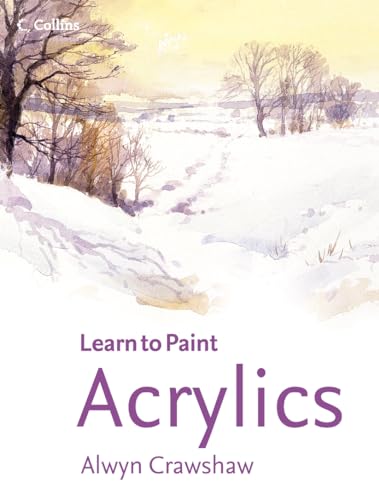 Beispielbild fr Acrylics (Collins Learn to Paint) zum Verkauf von WorldofBooks