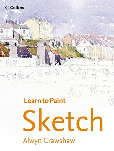 9780007182978: Sketch (Collins Learn to Paint)