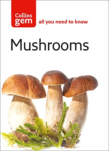 Stock image for Collins Gem Mushrooms: The Quick Way to Identify Mushrooms and Toadstools for sale by Ergodebooks