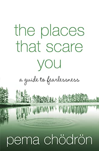 Beispielbild fr The Places That Scare You : A Guide to Fearlessness zum Verkauf von SecondSale