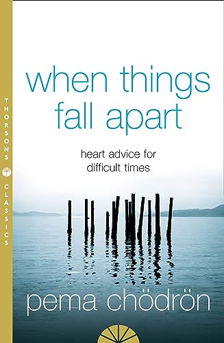 9780007183517: When Things Fall Apart: Heart Advice for Difficult Times