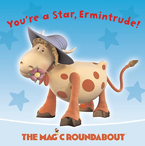 Beispielbild fr The Magic Roundabout " Youre a Star, Ermintrude!: Picture Storybook ("Magic Roundabout" S.) zum Verkauf von WorldofBooks