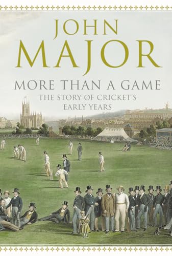 Beispielbild fr More Than A Game: The Story of Cricket's Early Years zum Verkauf von AwesomeBooks