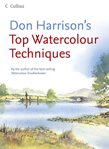 9780007183951: Don Harrison’s Top Watercolour Techniques