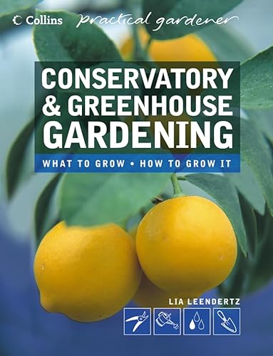 Imagen de archivo de Conservatory and Greenhouse Gardening (Collins Practical Gardener) a la venta por WorldofBooks