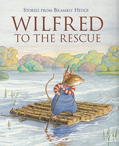 Beispielbild fr Wilfred To The Rescue (Stories from Brambly Hedge) zum Verkauf von AwesomeBooks