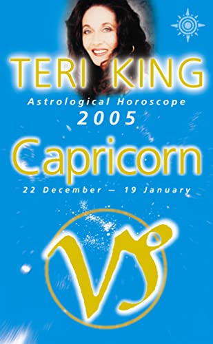 9780007184163: Teri King Astrological Horoscope 2005: Capricorn (Teri King's Astrological Horoscope for 2005)
