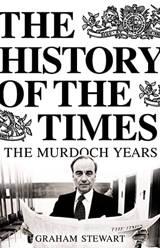 Beispielbild fr The History of the Times: The Murdoch Years: Vol. 7 zum Verkauf von WorldofBooks