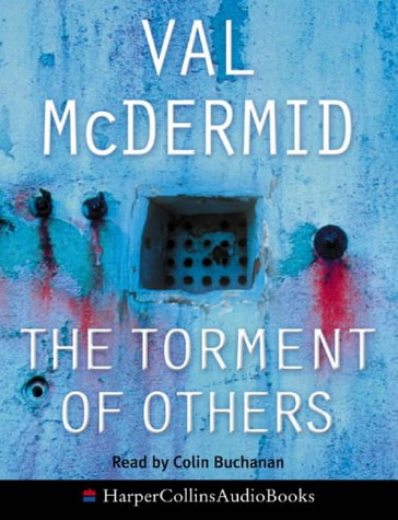 The Torment of Others: Book 4 (Tony Hill and Carol Jordan) (9780007184767) by McDermid, Val