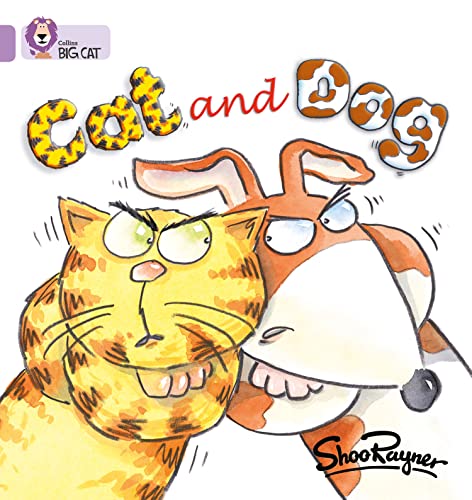 Stock image for Cat and Dog: A humorous picture story about two animals. (Collins Big Cat): Band 00/Lilac for sale by Chiron Media