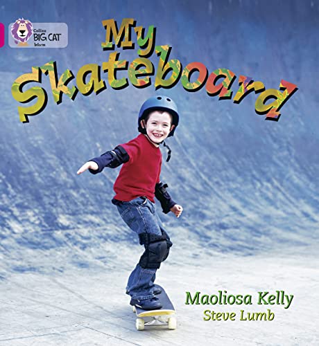 9780007185368: My Skateboard: A non-fiction book about skateboarding. (Collins Big Cat)