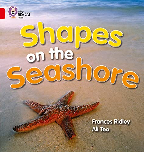 Stock image for Shapes on the Seashore: A non-fiction recount of a boy exploring the shapes of the creatures on the seashore. (Collins Big Cat): Band 02a/Red A for sale by Chiron Media