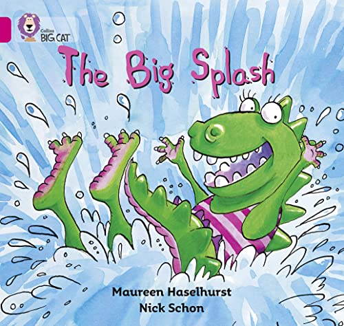 Stock image for The Big Splash: A humorous picture story with simple repetitive text about a dinosaur preparing to take a dip. (Collins Big Cat) for sale by WorldofBooks