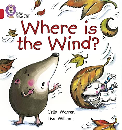 Beispielbild fr Where is the Wind?: Delightful illustrations and comical story about a mole  s search to see the wind. (Collins Big Cat) zum Verkauf von WorldofBooks