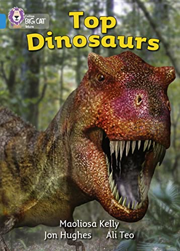 Stock image for Top Dinosaurs: An information book about dinosaurs. (Collins Big Cat) for sale by WorldofBooks
