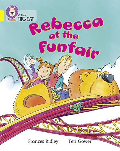 Stock image for Rebecca at the Funfair: A story about Rebecca  s visit to the funfair. (Collins Big Cat) for sale by WorldofBooks