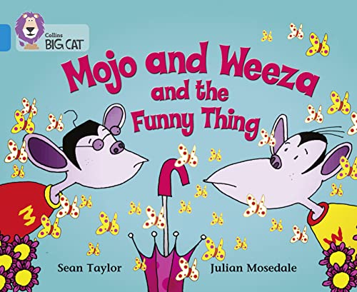 9780007185795: Mojo and Weeza and the Funny Thing: A fantasy story about two monkeys who discover a funny thing and try to guess what it is. (Collins Big Cat)