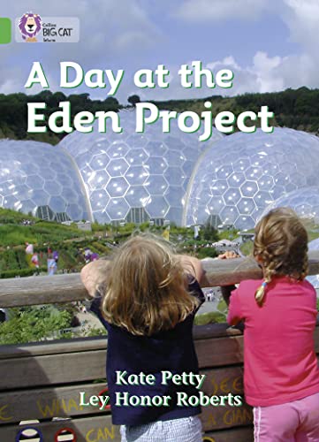 Stock image for A Day at the Eden Project: A non-fiction book about a visit to the Eden Project in Cornwall. (Collins Big Cat) for sale by WorldofBooks