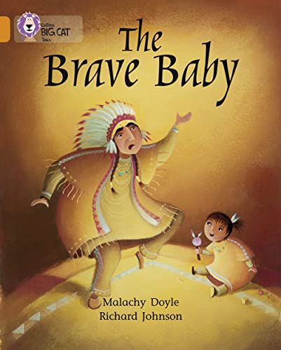 Imagen de archivo de The Brave Baby: A humorous story about a brave baby girl. (Collins Big Cat) a la venta por WorldofBooks