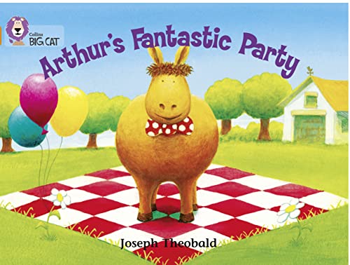 9780007185979: Arthur’s Fantastic Party: A fun story about Arthur’s fantastic party. (Collins Big Cat)