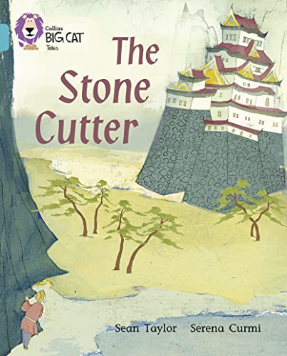 Beispielbild fr The Stone Cutter: A thought-provoking fable that draws on the Japanese tradition of storytelling. (Collins Big Cat) zum Verkauf von WorldofBooks