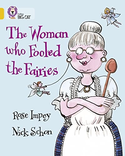 Beispielbild fr The Woman who Fooled the Fairies: A traditional story about a woman who baked the best cakes in the world. (Collins Big Cat) zum Verkauf von WorldofBooks