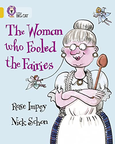 Stock image for The Woman who Fooled the Fairies: A traditional story about a woman who baked the best cakes in the world. (Collins Big Cat) for sale by WorldofBooks