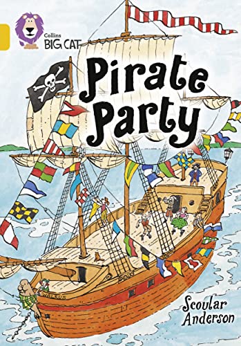 9780007186204: Pirate Party: A humorous story about Captain Codspawn’s birthday. (Collins Big Cat)