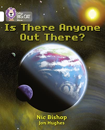 Beispielbild fr Is There Anyone Out There?: This report investigates whether there is life beyond planet Earth. (Collins Big Cat) zum Verkauf von WorldofBooks