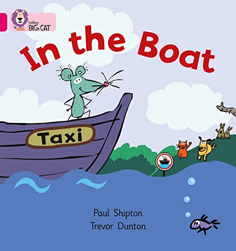 Stock image for In the Boat: A humorous story about a mouse with a boat taxi. (Collins Big Cat) for sale by WorldofBooks