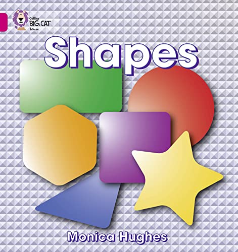 Shapes: Pink A/Band 1A (Collins Big Cat) (9780007186495) by Hughes, Monica