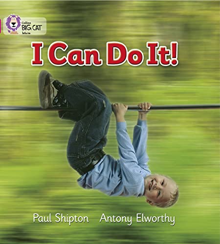 Stock image for I Can Do It!: A simple information book depicting different activities. (Collins Big Cat): Band 01b/Pink B for sale by Monster Bookshop