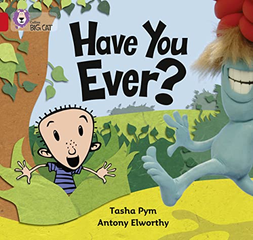 9780007186549: Have You Ever?: A fun story that follows a boy through a fantasy land. (Collins Big Cat)