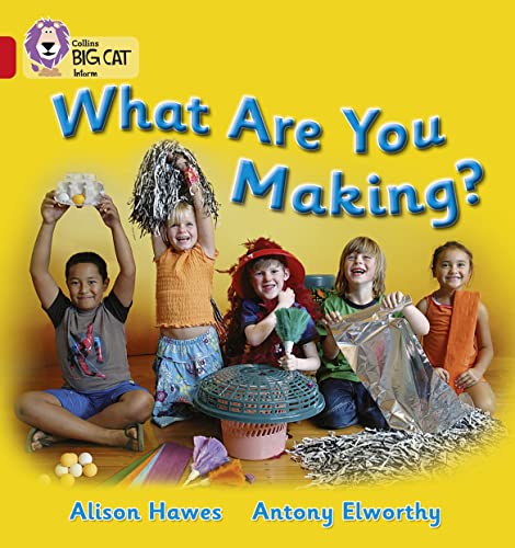 Stock image for What Are You Making?: A non-fiction book about a group of children making a monster. (Collins Big Cat) for sale by WorldofBooks