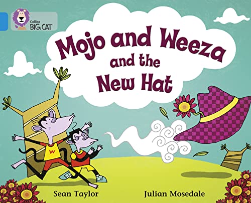 Imagen de archivo de Mojo and Weeza and the New Hat: This fantasy story is about two monkeys, who look smart in their new clothes. (Collins Big Cat): Band 04/Blue a la venta por Chiron Media