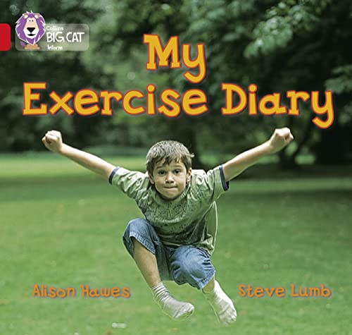 Beispielbild fr My Exercise Diary: This non-fiction book recounts the different sporting activities enjoyed by a boy during one week. (Collins Big Cat) zum Verkauf von WorldofBooks