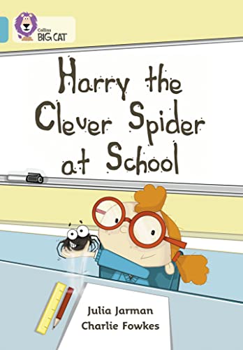 9780007186709: Harry the Clever Spider at School: A humorous story about Harry’s field trip to school. (Collins Big Cat)