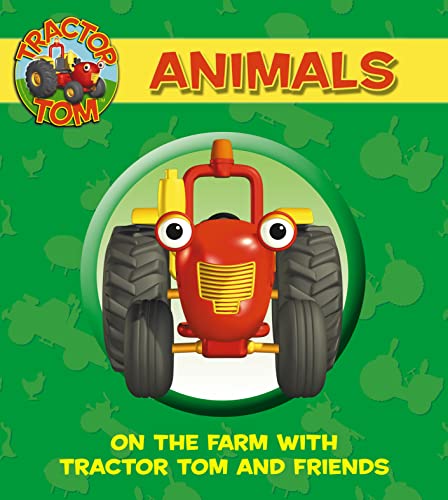 Stock image for Tractor Tom  " Animals: On the Farm with Tractor Tom and Friends (Tractor Tom S.) for sale by WorldofBooks